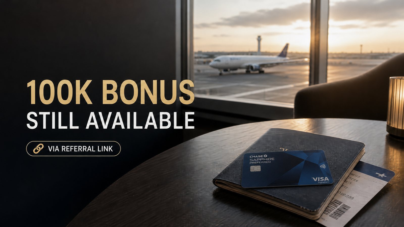 Chase Sapphire Preferred Visa card and passport on a table by an airport lounge window — the 100K referral offer that closed in August 2026 after the public July 30 deadline